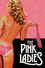 The Pink Ladies