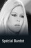 Spécial Bardot