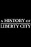 A History of Liberty City