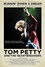 Tom Petty and the Heartbreakers: Runnin' Down a Dream