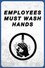 Employees Must Wash Hands
