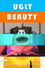 Ugly Beauty