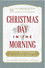 Christmas Day in the Morning