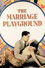 The Marriage Playground