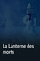 La Lanterne des morts