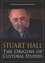 Stuart Hall: The Origins of Cultural Studies