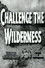 Challenge the Wilderness