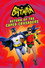 Batman: Return of the Caped Crusaders