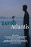 Saving Atlantis