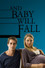 And Baby Will Fall