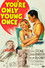 You're Only Young Once