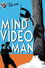 Mind The Video Man