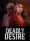 Deadly Desire