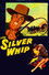 The Silver Whip