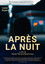 Après la nuit
