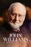 John Williams: A Legacy In Sound