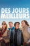 Des jours meilleurs