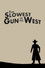 The Slowest Gun in the West