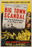 Big Town Scandal