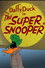 The Super Snooper