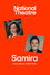 National Theatre at Home: Samira