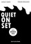 Quiet on Set