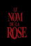Le Nom de la Rose : Le Documentaire