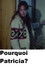 Pourquoi Patricia?
