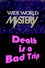 Death Is a Bad Trip