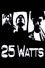 25 Watts