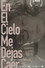 En el cielo me dejas caer
