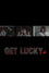 Get Lucky
