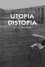 Utopia, Distopia
