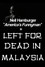 Left for Dead in Malaysia