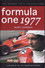 Lauda's Comeback: Formula One 1977 - A Review Of The 1977 Grand Prix Season