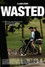Wasted