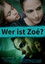 Wer ist Zoé?