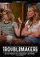 Troublemakers