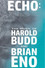 ECHO: The Music of Harold Budd and Brian Eno