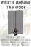 What's Behind The Door