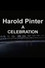 Harold Pinter:  A Celebration