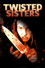 Twisted Sisters