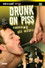 Drunk On Piss — Spanked All Night