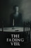 The Fading Veil