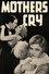 Mothers Cry