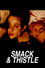 Smack and Thistle