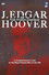J. Edgar Hoover and the Great American Inquisitions