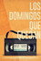 Los domingos que quedan