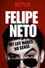Felipe Neto: Minha Vida Nao Faz Sentido