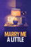 Marry Me a Little